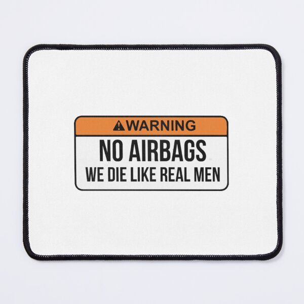 Item preview, No Airbags We Die Like Real Men designed and sold by arlenericker.