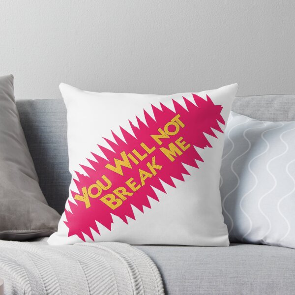 Item preview, You Will Not Break Me designed and sold by All in Good Fun.