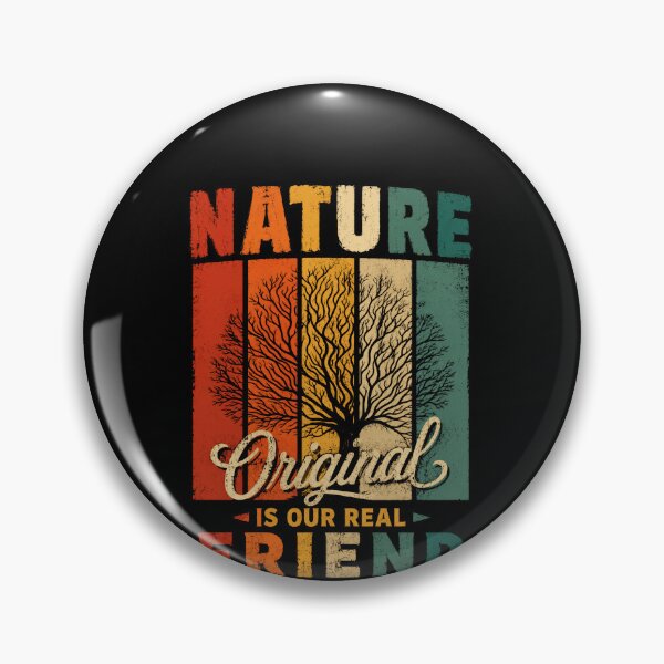 Item preview, Nature Original Is Our Real Friend Outdoor Lover Environment Supporter designed and sold by HumansStuck12.