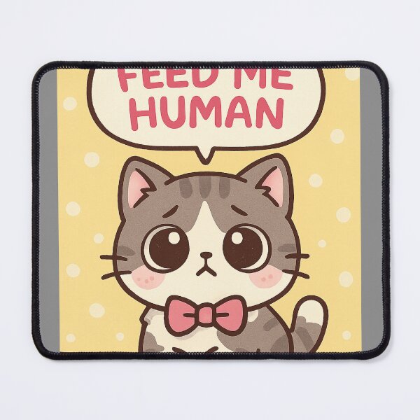 Item preview, Cute Hungry Cat "Feed Me Human" Kawaii Cartoon Design designed and sold by Cat-astrophes.