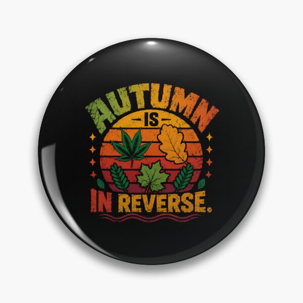 Item preview, Autumn Is In Reverse Cannabis Fall Marijuana Stoner designed and sold by HumansStuck12.