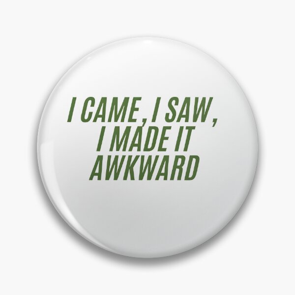 Item preview, I Came I Saw I Made It Awkward Funny Introvert Quote designed and sold by DreamyBrushArt.