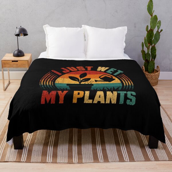 Item preview, I Just Wet My Plants Funny Gardening Plant Lover designed and sold by HumansStuck12.