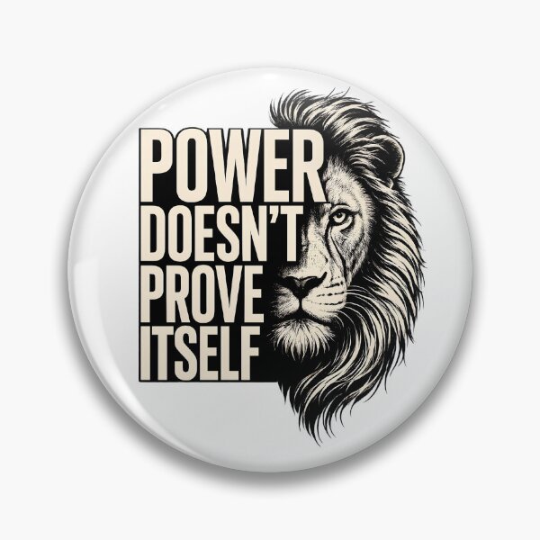 Item preview, Power Doesn't Prove Itself — Lion Streetwear Quote Art designed and sold by Presshue.