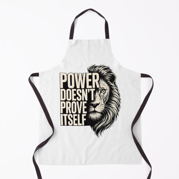 Item preview, Power Doesn't Prove Itself — Lion Streetwear Quote Art designed and sold by Presshue.