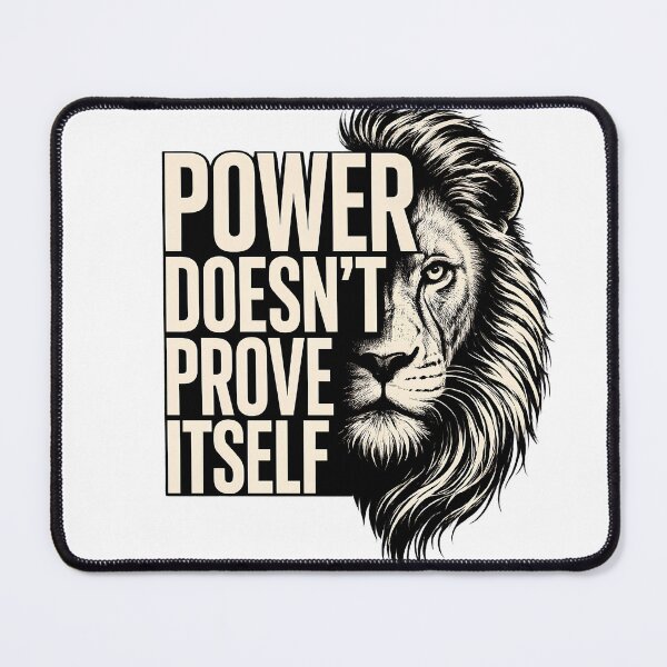 Item preview, Power Doesn't Prove Itself — Lion Streetwear Quote Art designed and sold by Presshue.