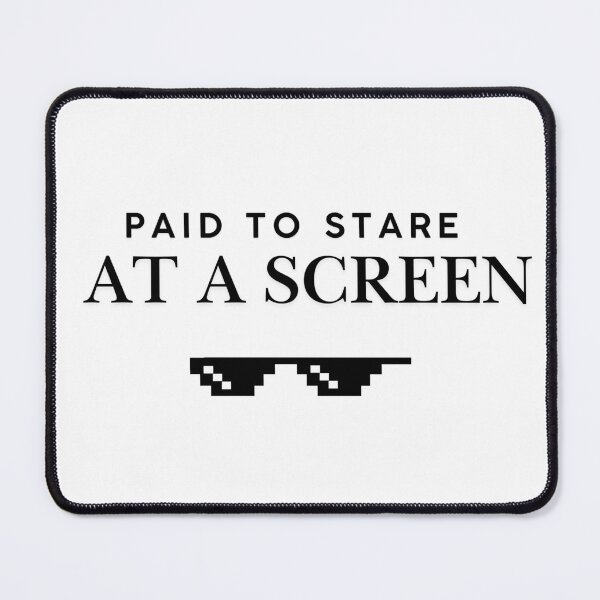 Item preview, Paid To Stare At A Screen Corporate Office Humor Typography designed and sold by ZetaWear.