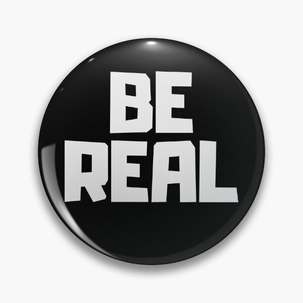 Item preview, Be Real designed and sold by app-ar-el.