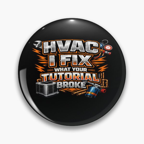 Item preview, HVAC I Fix What Your Tutorial Broke Technician Design designed and sold by FrozenHeat97.
