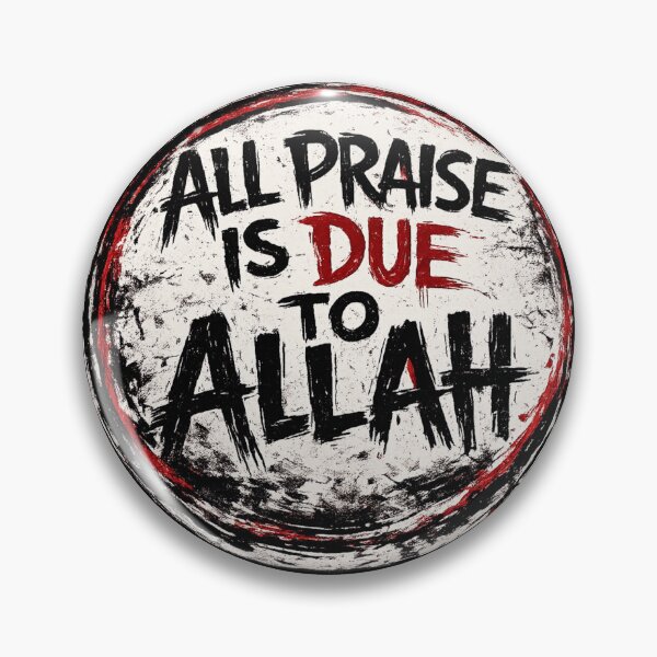 Item preview, All Praise is Due to Allah designed and sold by DIRTYDUNNZ.