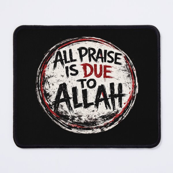 Item preview, All Praise is Due to Allah designed and sold by DIRTYDUNNZ.