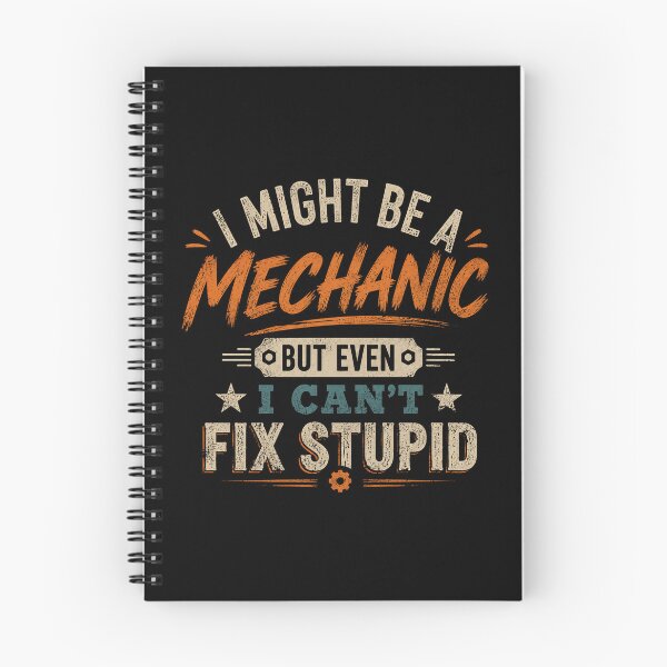 Item preview, I Might Be A Mechanic But Even I Can't Fix Stupid Mechanic Automotive Repair Technician Professional Humor designed and sold by SkeletonsDanger.