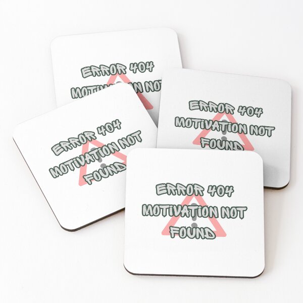 Item preview, Error 404 Motivation Not Found designed and sold by  Daydream Designs.