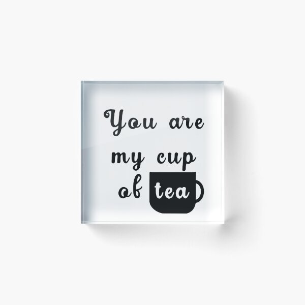 Item preview, You Are My Cup Of Tea Romantic Typography Graphic Design designed and sold by Vision Crafted.