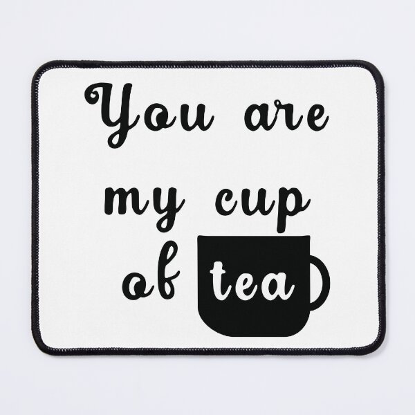 Item preview, You Are My Cup Of Tea Romantic Typography Graphic Design designed and sold by Vision Crafted.
