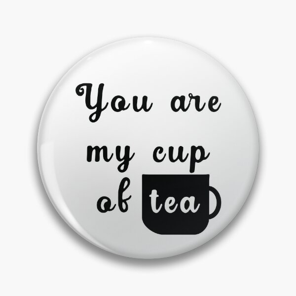 Item preview, You Are My Cup Of Tea Romantic Typography Graphic Design designed and sold by Vision Crafted.