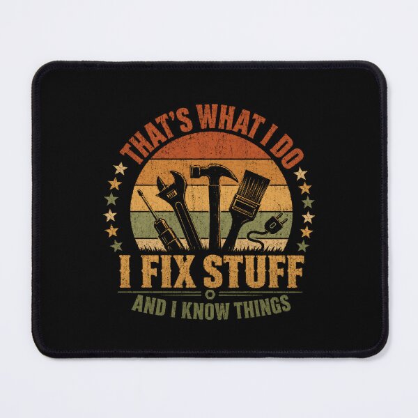 Item preview, That's What I Do I Fix Stuff And I Know Things Handyman Mechanic Tradesman Repairman Dad Gift designed and sold by SkeletonsDanger.