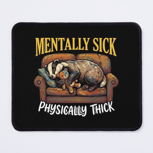 Item preview, Mentally Sick Physically Thick Sleeping Badger Couch designed and sold by thenewall.