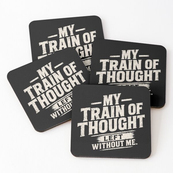 Item preview, My Train Of Thought Left Without Me Funny Quote Humorous Forgetful Saying Distracted Mind designed and sold by SkeletonsDanger.