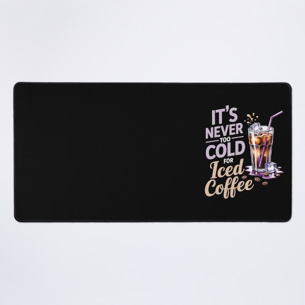 Item preview, IT'S NEVER TOO COLD FOR Iced Coffee designed and sold by jkrphoto.
