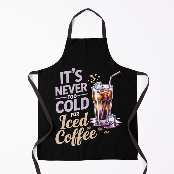 Item preview, IT'S NEVER TOO COLD FOR Iced Coffee designed and sold by jkrphoto.