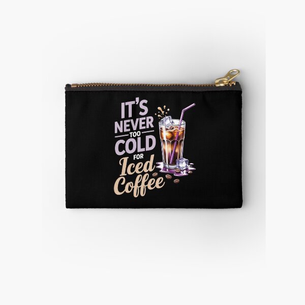 Item preview, IT'S NEVER TOO COLD FOR Iced Coffee designed and sold by jkrphoto.