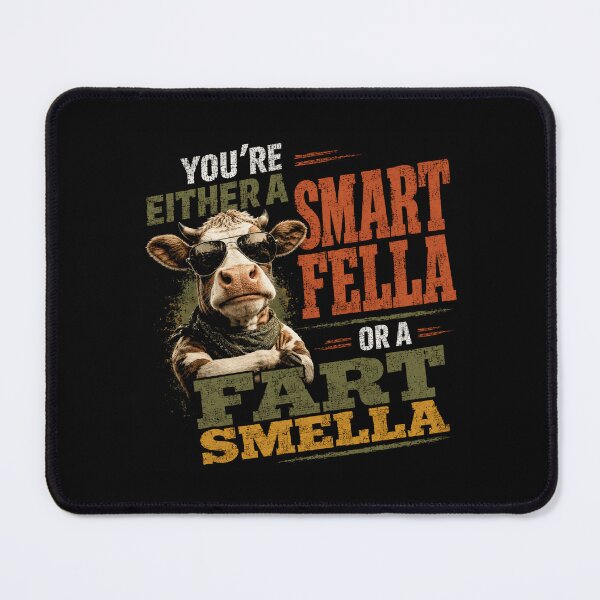 Item preview, You're Either A Smart Fella Or A Fart Smella Funny Cow Humor Farmer Gag designed and sold by SkeletonsDanger.