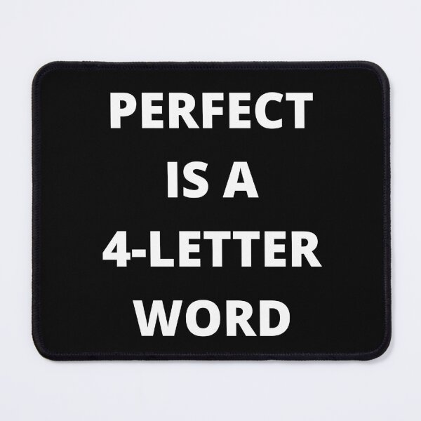 Item preview, Perfect is a 4-Letter Word designed and sold by app-ar-el.