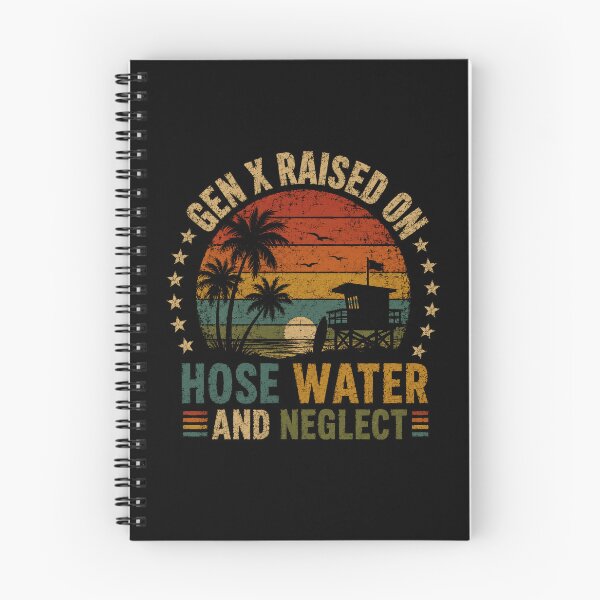 Item preview, Gen X Raised On Hose Water And Neglect Generation X Childhood Humor Nostalgia designed and sold by SkeletonsDanger.