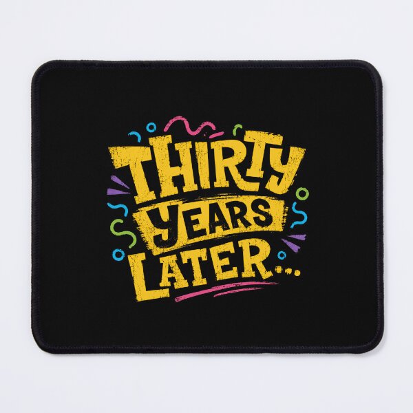 Item preview, Thirty Years Later Thirtieth Birthday Thirtieth Anniversary Reunion designed and sold by SkeletonsDanger.