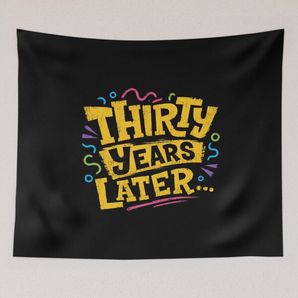 Item preview, Thirty Years Later Thirtieth Birthday Thirtieth Anniversary Reunion designed and sold by SkeletonsDanger.