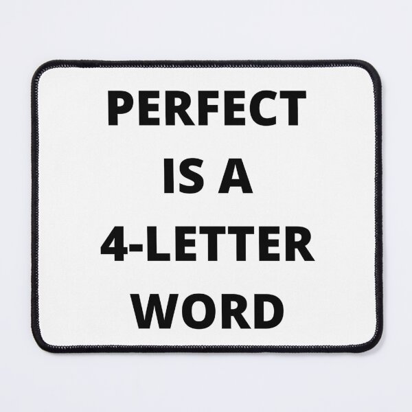 Item preview, Perfect is a 4-Letter Word designed and sold by app-ar-el.