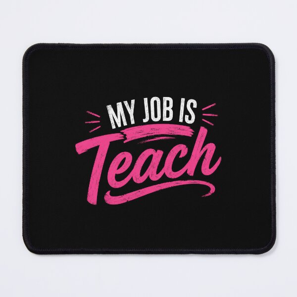 Item preview, My Job Is Teach | Educator Appreciation Teacher Life designed and sold by SkeletonsDanger.