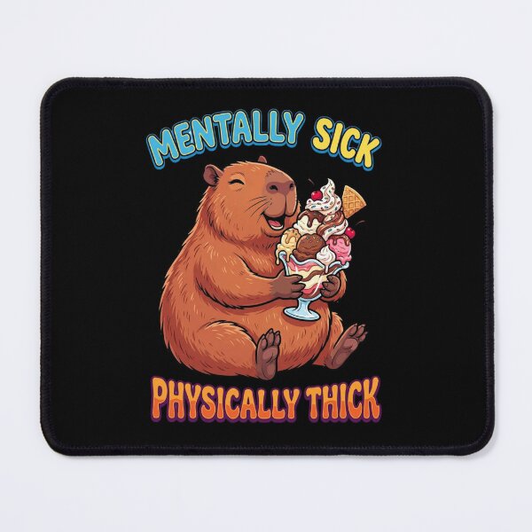 Item preview, Mentally Sick Physically Thick Happy Capybara Sundae designed and sold by thenewall.