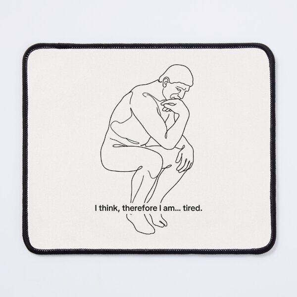 Item preview, Funny Philosophy Line Art - I Think Therefore I Am Tired designed and sold by MAGDY CANVAS.