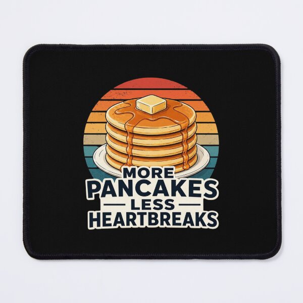 Item preview, More Pancakes, Less Heartbreaks | Funny Breakfast Gifts For Pancakes Lovers designed and sold by BrokenLabel.