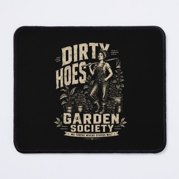 Item preview, Dirty Hoes Garden Society We Thrive Where Others Wilt Gardener Plant Enthusiast Horticulture Hobby designed and sold by SkeletonsDanger.
