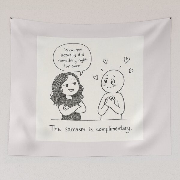 Item preview, The sarcasm is complimentary. designed and sold by CinemaChronik.