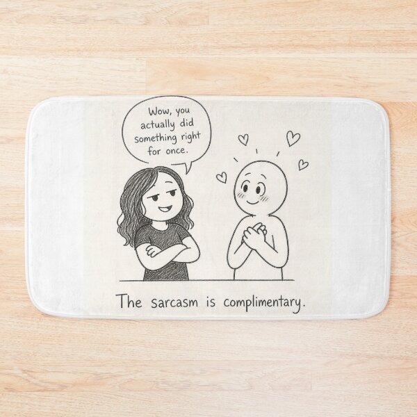 Item preview, The sarcasm is complimentary. designed and sold by CinemaChronik.