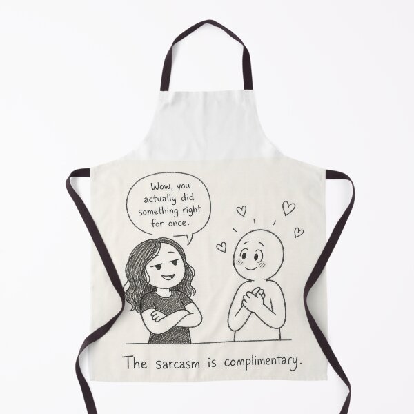 Item preview, The sarcasm is complimentary. designed and sold by CinemaChronik.