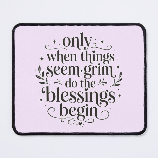 Item preview, Inspirational Quote | Only When Things Seem Grim Do the Blessings Begin Motivational Typography Design designed and sold by TheStephanieRome.