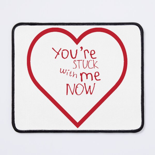 Item preview, You're Stuck With Me Now designed and sold by kinpirks.