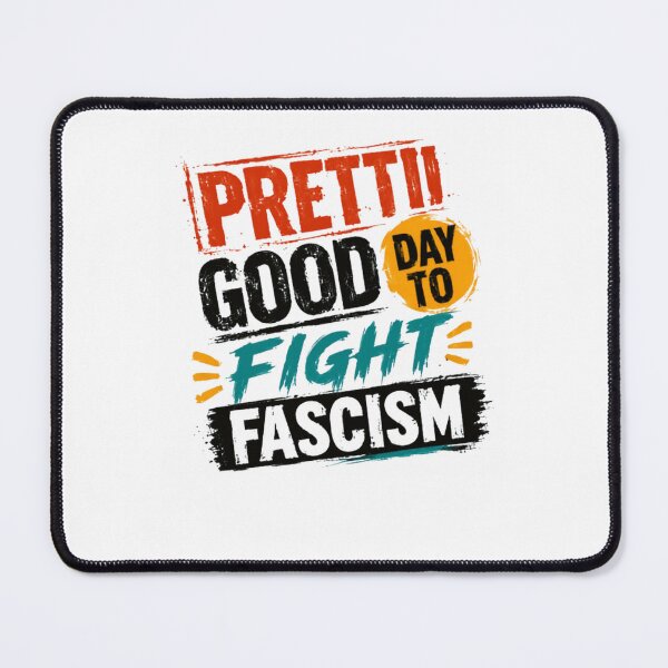 Item preview, Pretty Good Day To Fight Fascism Anti-Fascist Activism Political Statement designed and sold by RetroMini2026.