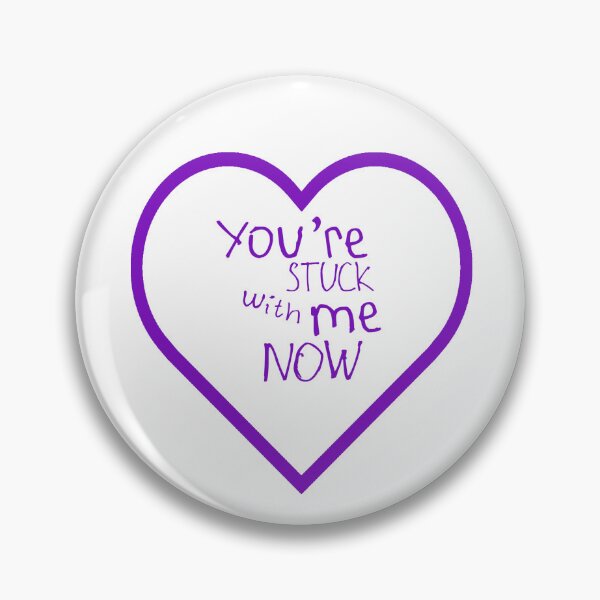 Item preview, You're Stuck With Me Now designed and sold by kinpirks.