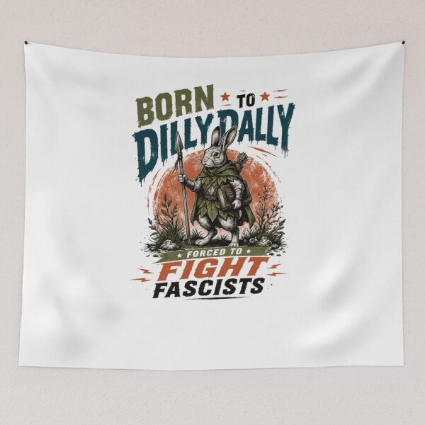 Item preview, Born To Dillydally Forced To Fight Fascists Fantasy RPG Gamer Activist Rabbit designed and sold by RetroMini2026.
