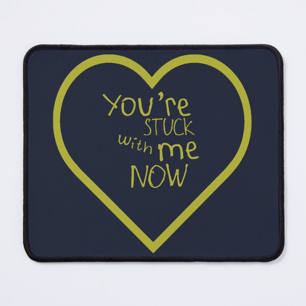 Item preview, You're Stuck With Me Now designed and sold by kinpirks.