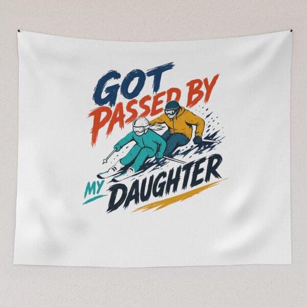 Item preview, Got Passed By My Daughter Skiing Dad Father Winter Sport designed and sold by RetroMini2026.