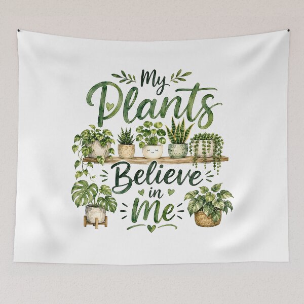 Item preview, My Plants Believe in Me designed and sold by nimmitrends.