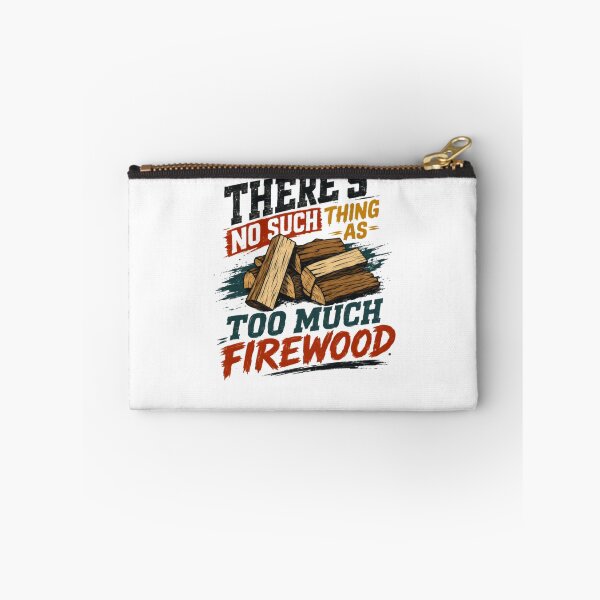 Item preview, There's No Such Thing As Too Much Firewood Camper Outdoor Enthusiast Bonfire designed and sold by RetroMini2026.