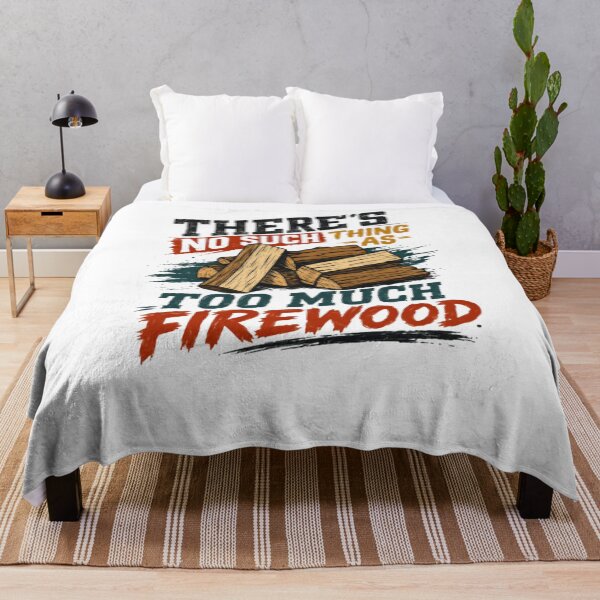 Item preview, There's No Such Thing As Too Much Firewood Camper Outdoor Enthusiast Bonfire designed and sold by RetroMini2026.
